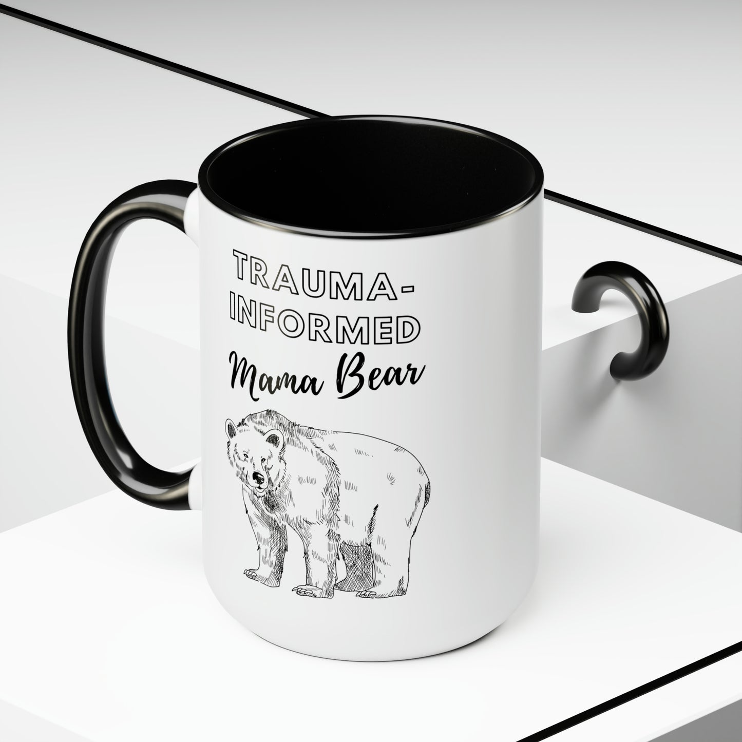 15 oz. Trauma-Informed Mama Bear Mug