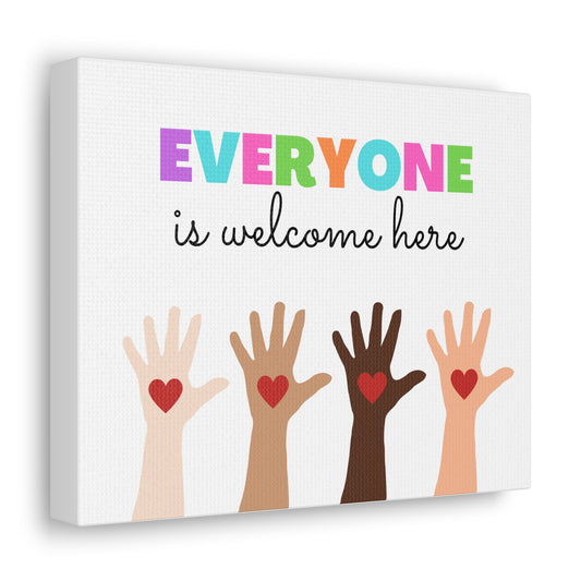 Everyone is Welcome Here - Canvas Wrap Print