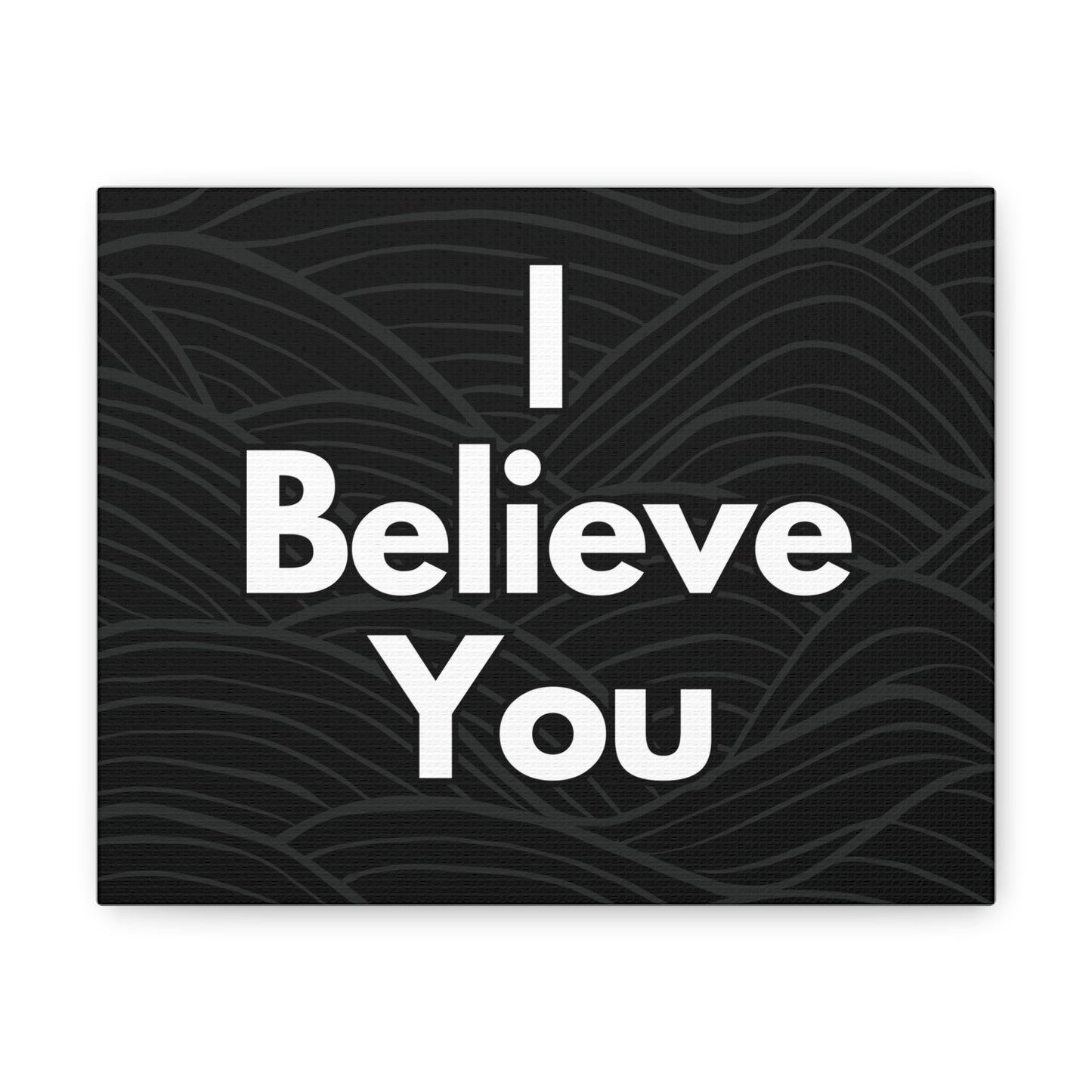 I Believe You