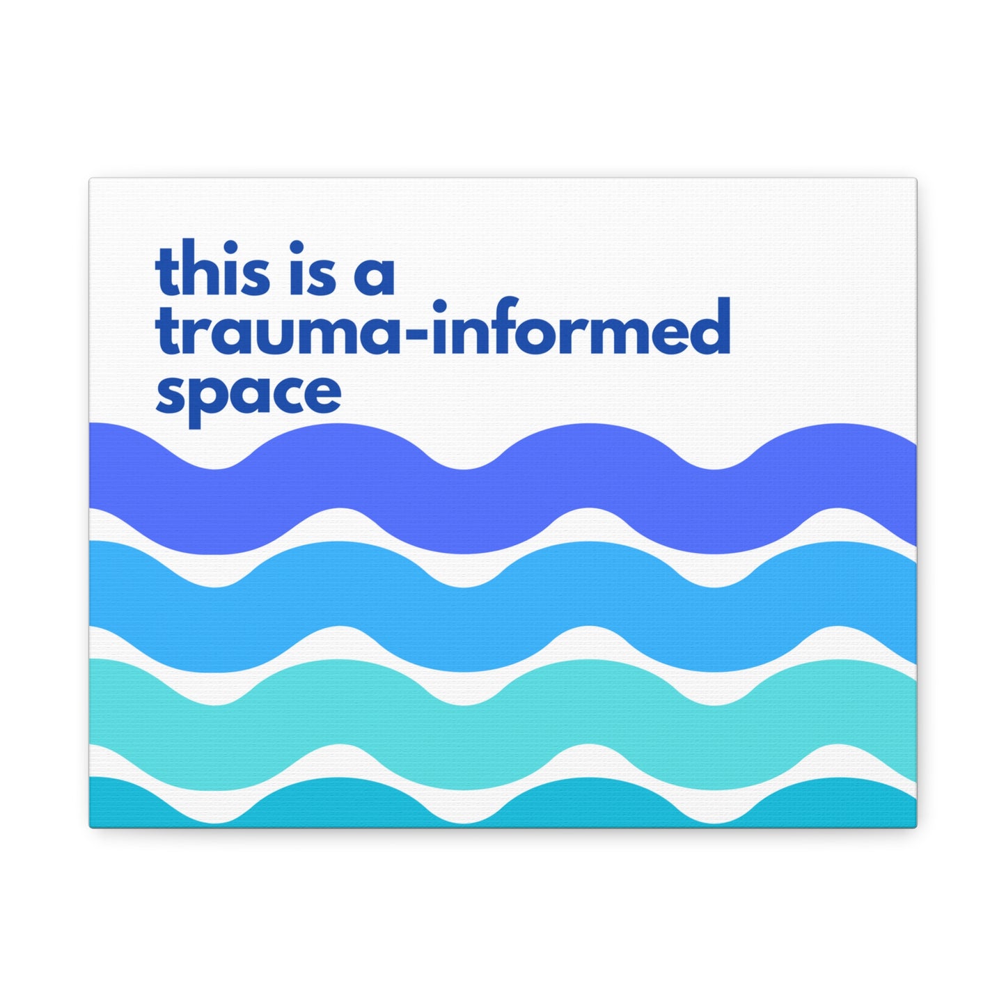 Trauma-Informed Space | Canvas Print