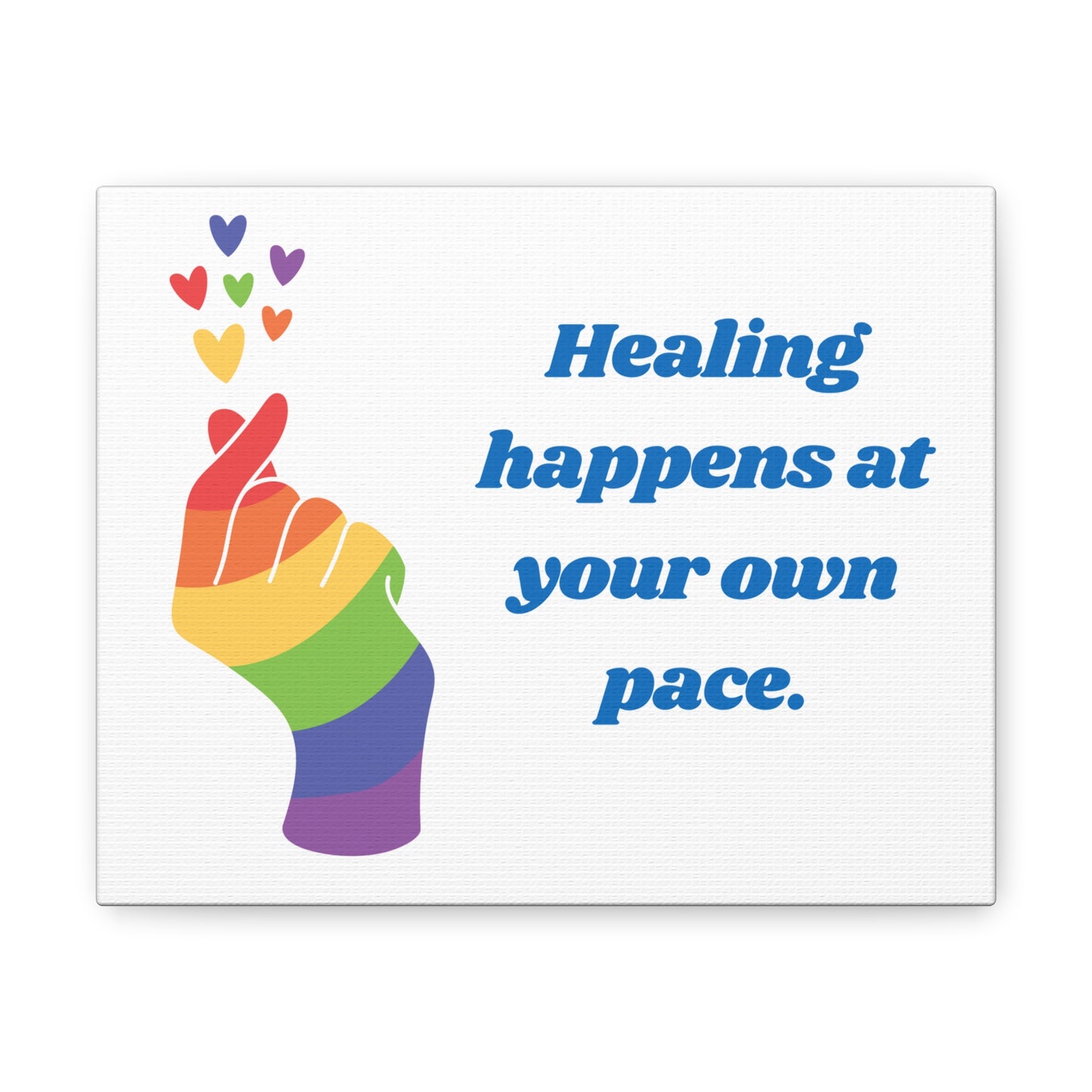 Healing happens at your own pace | Canvas Print