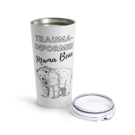 Trauma-Informed Mama Bear Tumbler 20oz