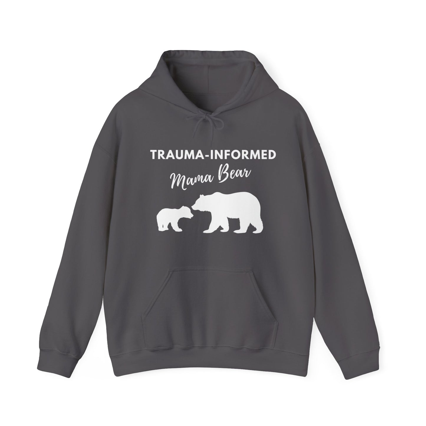 Trauma-Informed Mama Bear |Hoodie| Multiple Colors