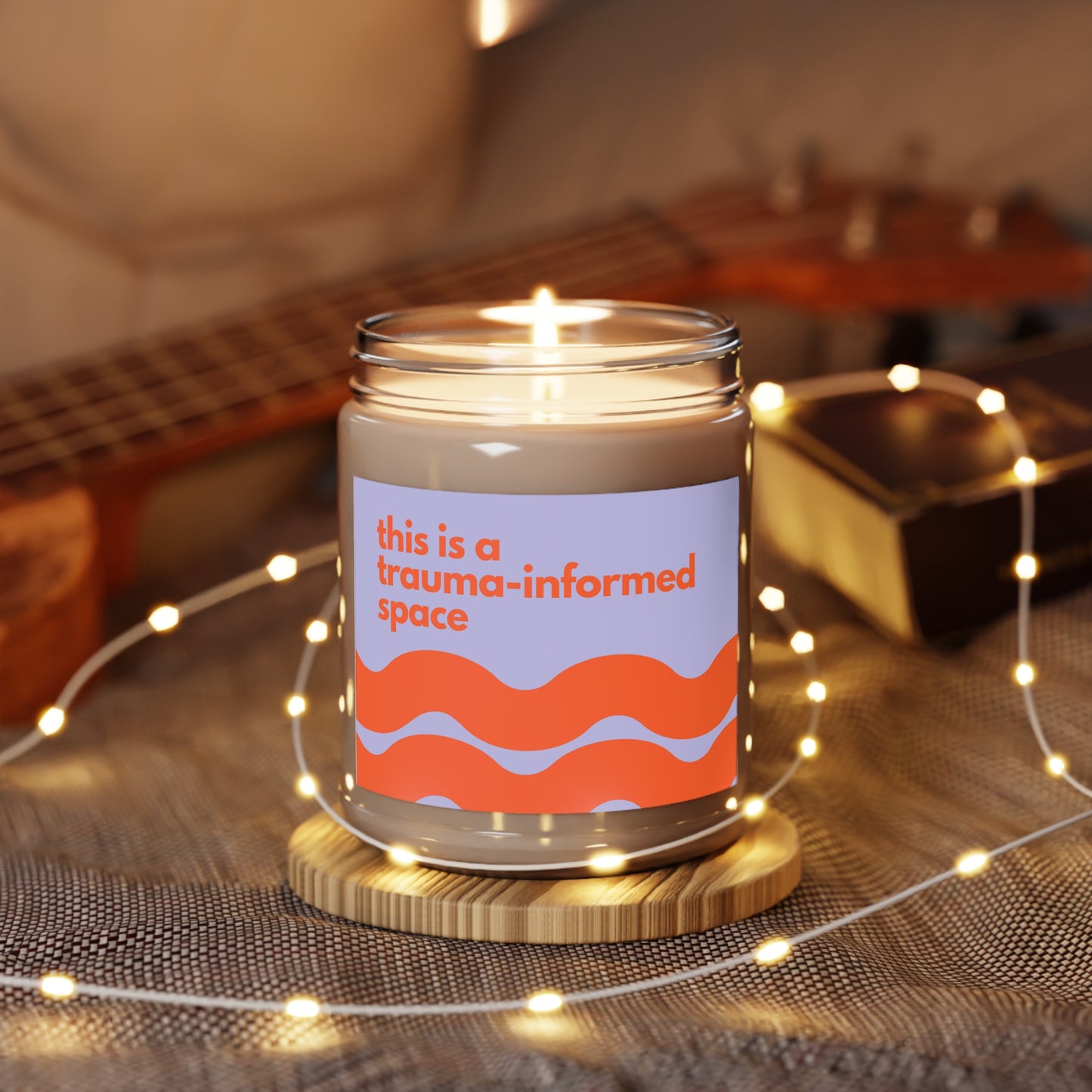 This is a trauma-informed space Scented Candles, 9oz