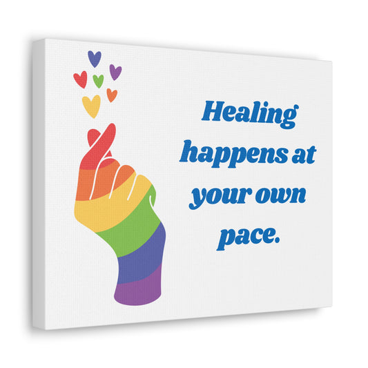 Healing happens at your own pace | Canvas Print
