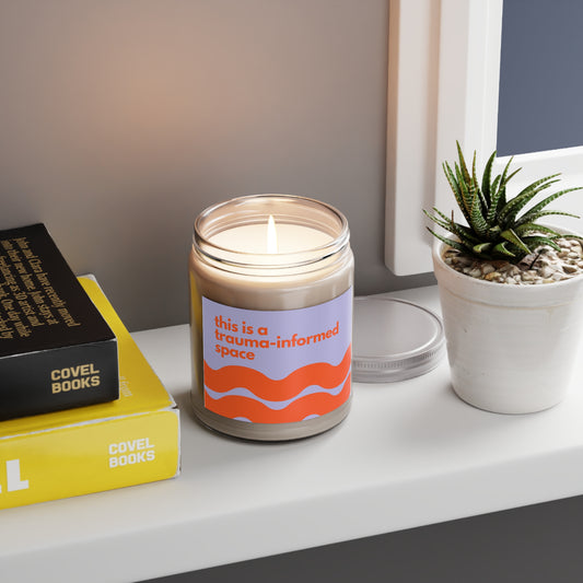 This is a trauma-informed space Scented Candles, 9oz