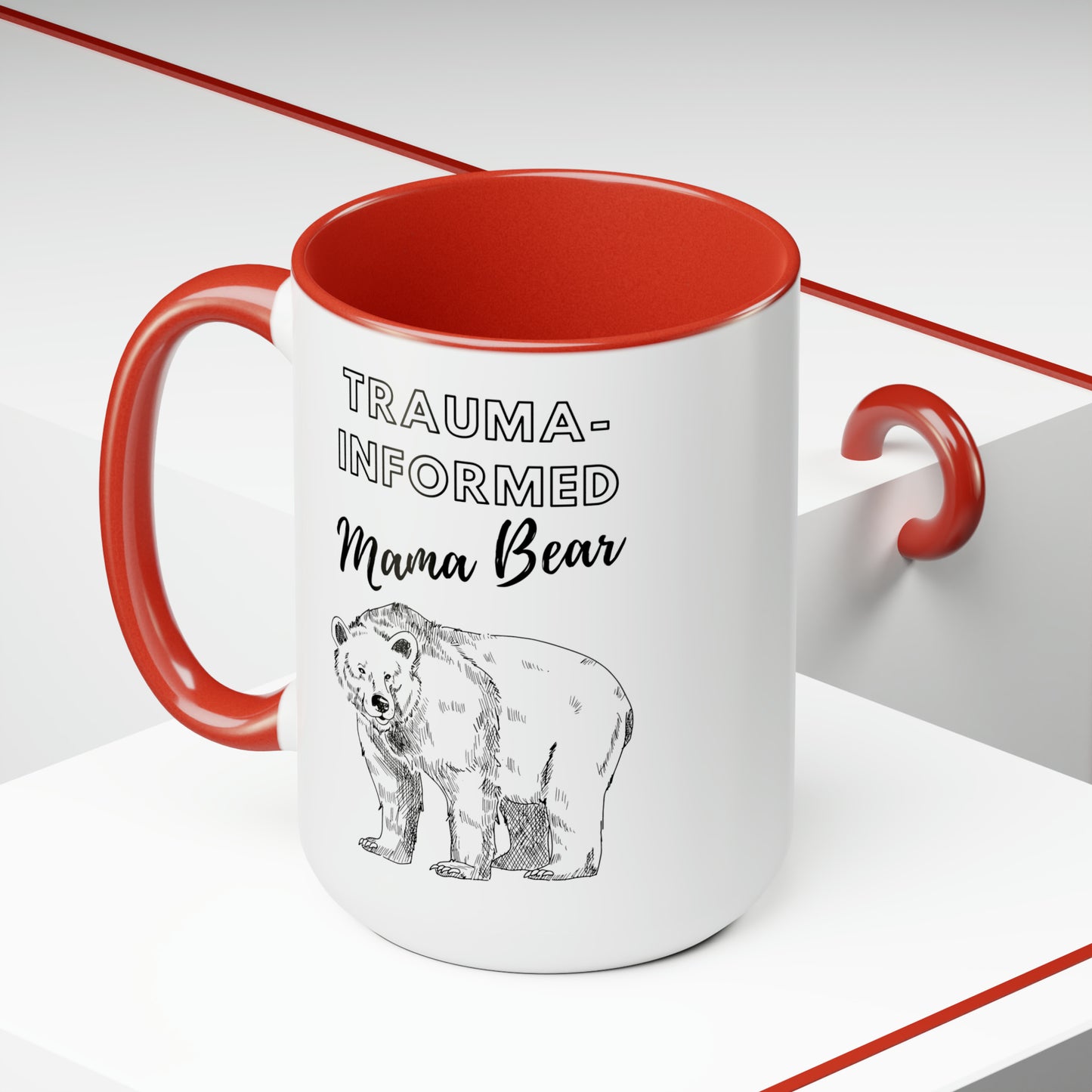 15 oz. Trauma-Informed Mama Bear Mug